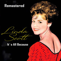 Linda Scott - It's All Because (Remastered)