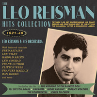 Leo Reisman and His Orchestra - The Leo Reisman Hits Collection 1921-40