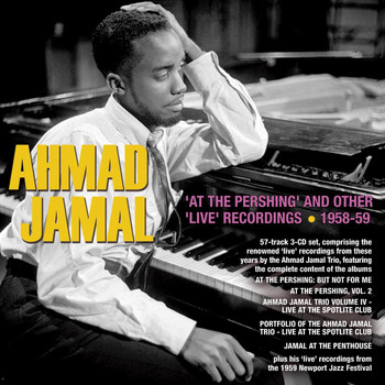 Ahmad Jamal - At The Pershing And Other Live Recordings 1958-59