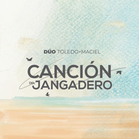 Dúo Toledo Maciel - Canción del Jangadero