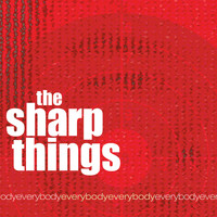 The Sharp Things - EverybodyEverybody