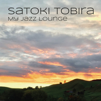 Satoki Tobira - My Jazz Lounge
