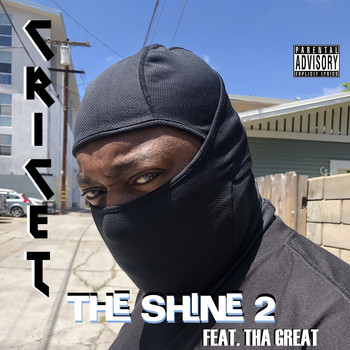 Cricet - The Shine 2 (feat. Tha Great) (Explicit)