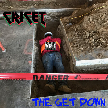 Cricet - The Get Down (Explicit)