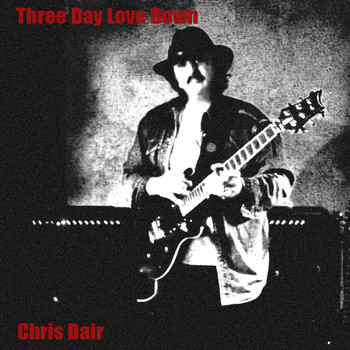 Chris Dair - Three Day Love Down