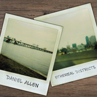 Daniel Allen - Ethereal Districts