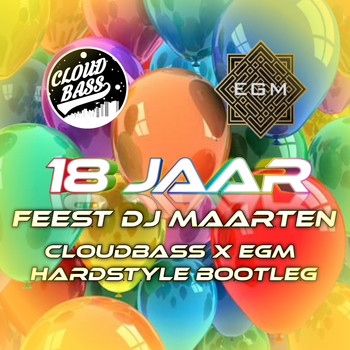 Feest DJ Maarten - 18 Jaar Hardstyle Bootleg (feat. X Egm)