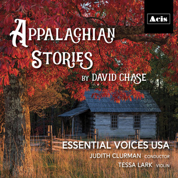 Essential Voices USA, Judith Clurman & Tessa Lark - Appalachian Stories