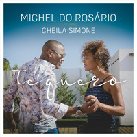 Michel do Rosário - Te Quero (feat. Cheila Simone)