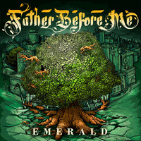 Father Before Me - Emerald