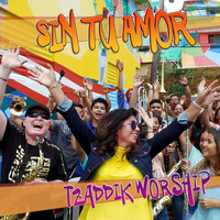Tzaddik Worship - Sin Tu Amor