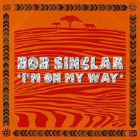 Bob Sinclar - I'm On My Way