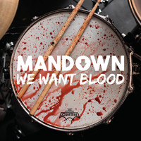 Mandown - We Want Blood