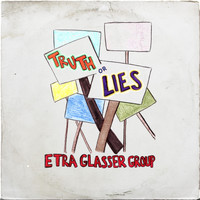Etra Glasser Group - Truth or Lies (feat. Jamie Wiltshire)