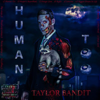 Taylor Bandit - Human Too (Explicit)