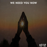 Wiz - We Need You Now