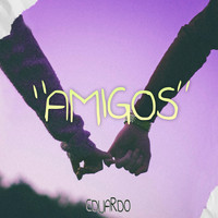 Eduardo - "Amigos"