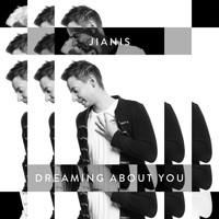 Jianis - Dreaming About You