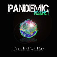 Daniel White - Pandemic, Vol 1