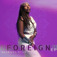 Shariffa Nyan - Foreign - EP