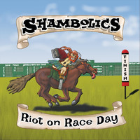 Shambolics - Riot on Race Day