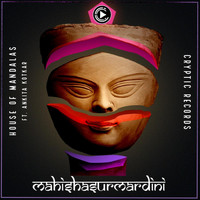 House of Mandalas - Mahishasurmardini (feat. Ankita Kotkar)
