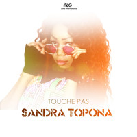 Sandra Topona - Touche Pas