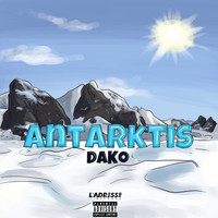 Dako - Antarktis (Explicit)