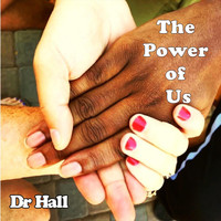 Dr Hall - The Power of Us (Explicit)