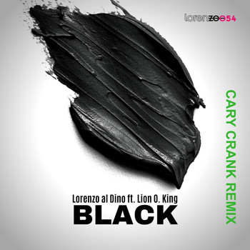 Lorenzo al Dino featuring Lion O. King - Black (Cary Crank Remix)