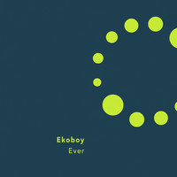 Ekoboy - Ever