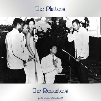 The Platters - The Remasters (All Tracks Remastered)