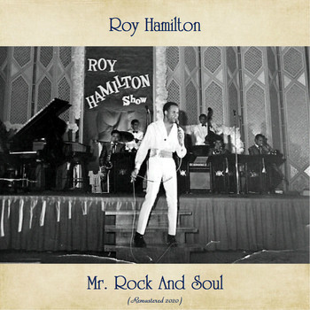 Roy Hamilton - Mr. Rock And Soul (Remastered 2020)