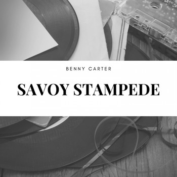 Benny Carter - Savoy Stampede