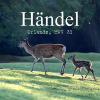 Georg Friedrich Händel - Orlando, HWV 31