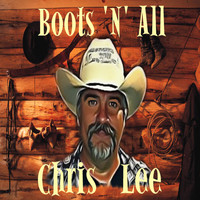Chris Boots Lee - Boots n' All