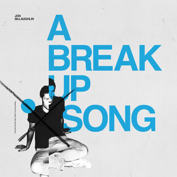 Jon McLaughlin - A Break Up Song