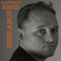 Matthew Reid - Rise above