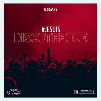 Makassy - Je suis discothèque (Explicit)