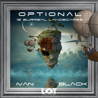 Ivan Black - Optional: 12 Surreal Landscapes