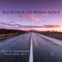 Background Bossa Nova - Positive Background Bossa Nova Jazz