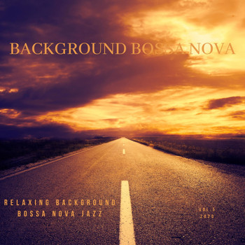 Background Bossa Nova - Relaxing Background Bossa Nova Jazz