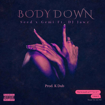 Seed - Body Down (Explicit)