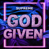 Supreme - God Given (Explicit)