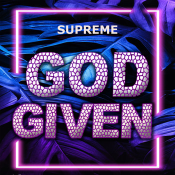 Supreme - God Given (Explicit)