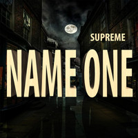 Supreme - Name one (Explicit)