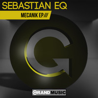 Sebastian EQ - Mecanik EP