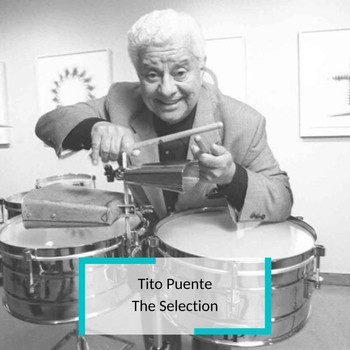 Tito Puente - Tito Puente - The Selection