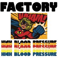Factory - High Blood Pressure
