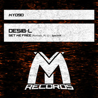 Desib-L - Set Me Free (Remixes, Pt. 1)